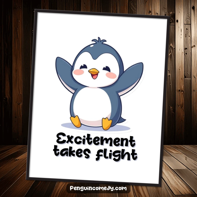 Funny poster art of a penguin flapping its wings with immense excitement, capturing a moment of pure, unbridled happiness.