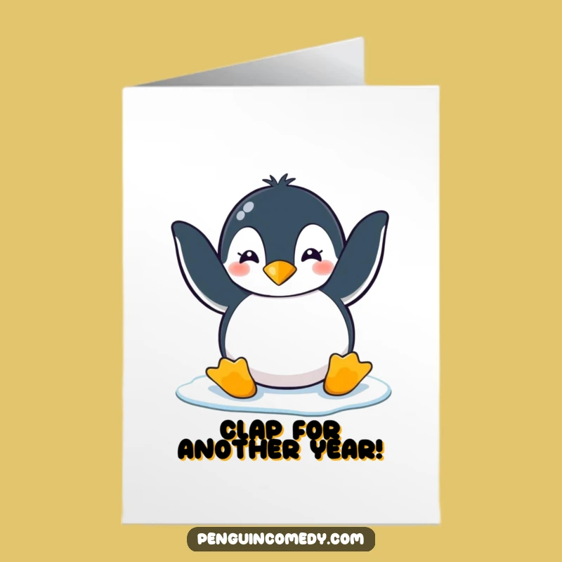 Free Printable Birthday Card: Clapping Penguin on Ice - Funny Downloadable Gift!