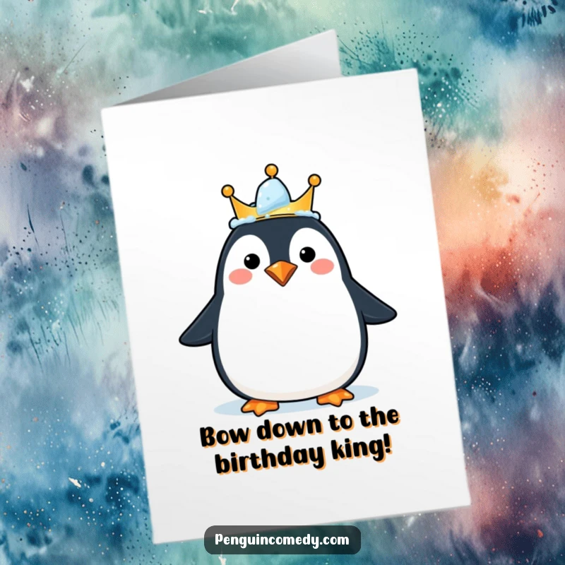 Funny Free Printable Birthday Card featuring a happy penguin wearing a tiny, sparkling crown made of ice, looking regal.