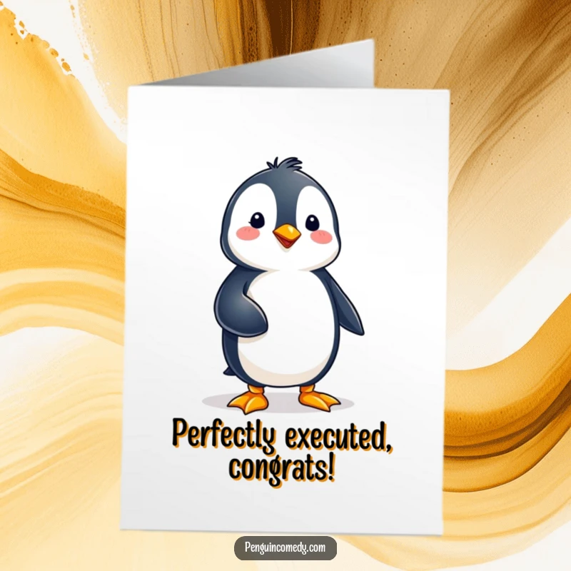 Funny free printable congratulations card, a penguin demonstrating perfect balance while standing on one foot.