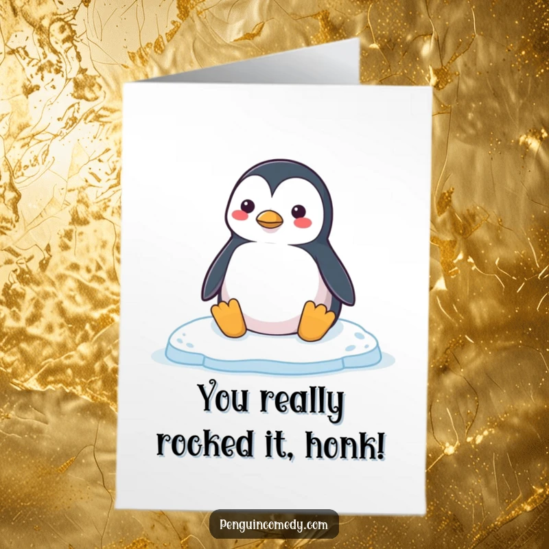 Funny Free Printable Penguin Congratulations Card: A relaxed penguin honking on ice, ideal for a printable congrats message.