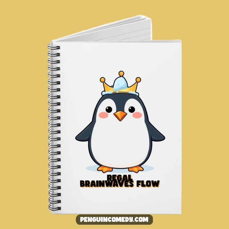 Funny Happy Penguin Crown Notebook - Journal Your Royal Thoughts Gift
